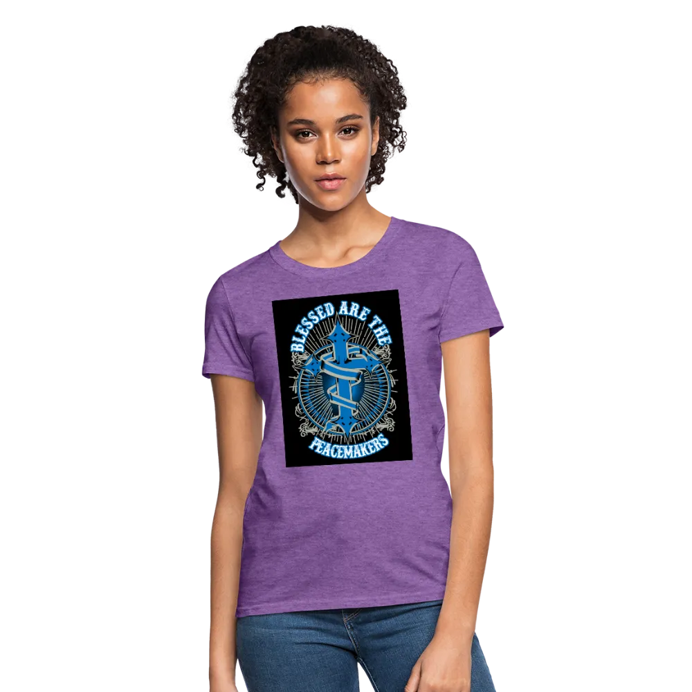 Blessed Are The Peacemakers Women's T-Shirt