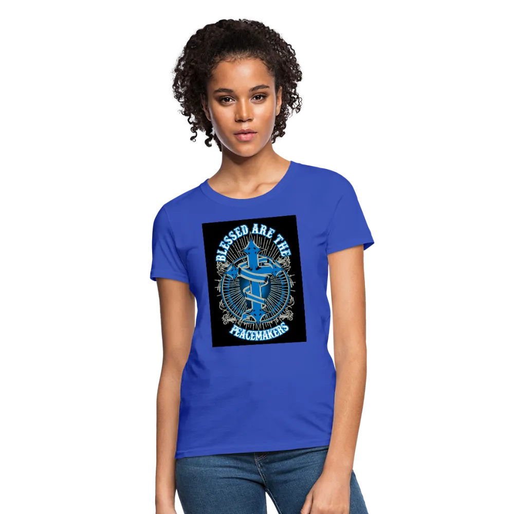 Blessed Are The Peacemakers Women's T-Shirt