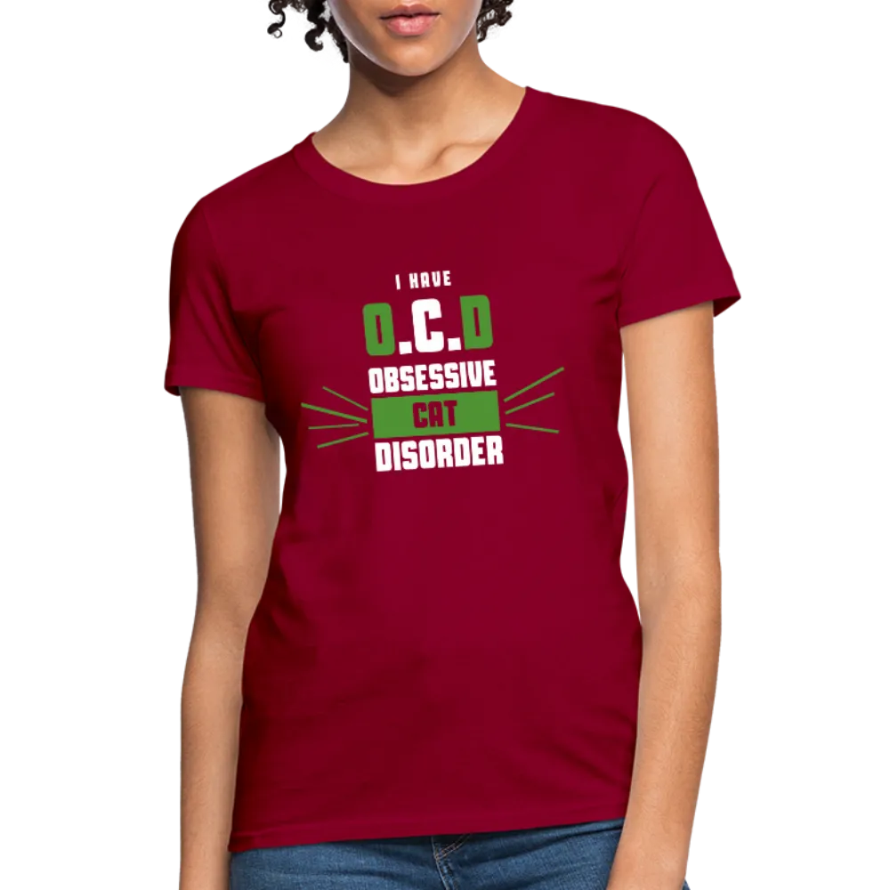 I Have O.C.D Obsessive Cat Disorder Women's T-Shirt