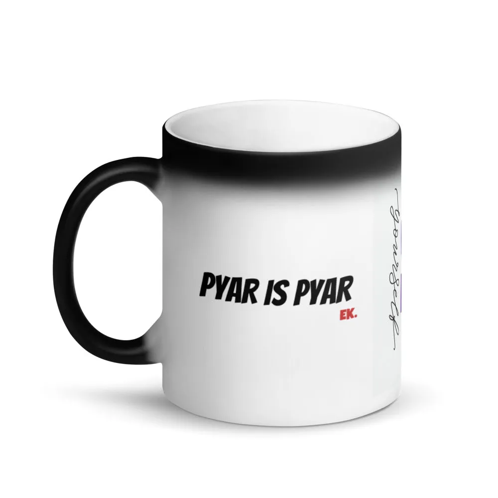 Pyar is Pyar Matte Black Magic Mug