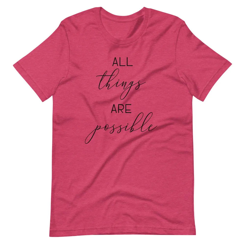 Unisex All Things Are Possible HC Short Sleeve T-Shirt